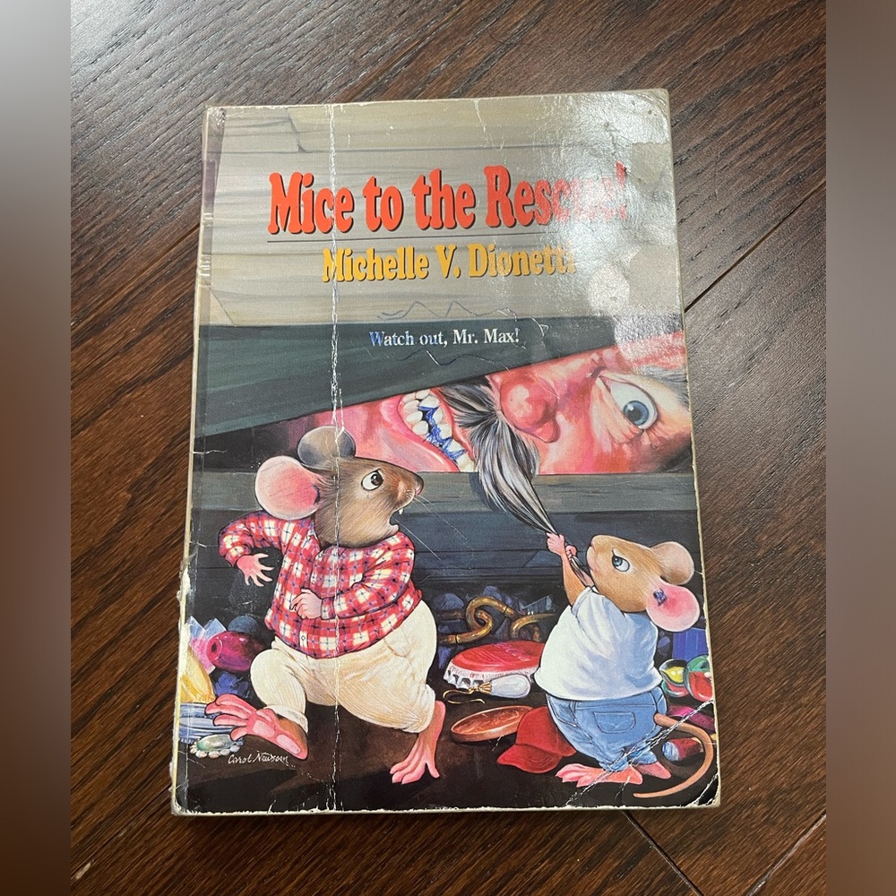 Mice to The Rescue! By Michelle V. Dionetti